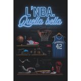 L'NBA. Quella bella.