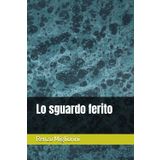 Lo sguardo ferito