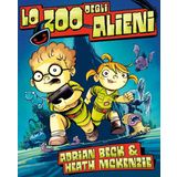 Lo zoo degli alieni. Ediz. illustrata
