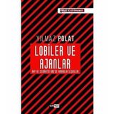 Lobiler ve Ajanlar - Yılmaz Polat