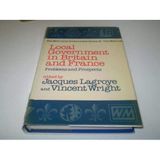 Local Government in Britain and France: Problems and Prospects (New Local Government)