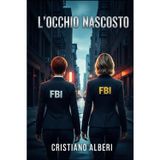 L'occhio nascosto (Cristiano Alberi, Band 2)