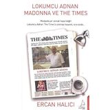 LOKUMCU ADNAN MADONNA VE THE TIMES - ERCAN HALICI