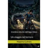 l'ombra silente del lago Ibleo: Un viaggio nel terrore
