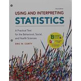 Loose-leaf Version for Using and Interpreting Statistics & LaunchPad for Using and Interpreting Statistics by Eric W. Corty (2016-07-13)