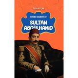 Lopus Yayınları Sultan Abdülhamid - Dersimiz Hükümdarlar Çocuk Tarih Kitapları