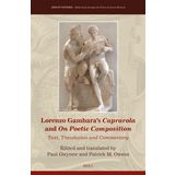 Lorenzo Gambara's Caprarola and on Poetic Composition: Text, Translation and Commentary: 47