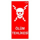 LOREX LR-FDD Ölüm Tehlikesi Yazılı Fosforlu Kırmızı Uyarı Levhası (1)