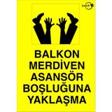 Lorex Lr-Is3004 Balkon Merdiven Asansör Boşluğuna Yaklaşma İş Güvenliği Levhası