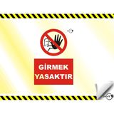 Lorex Pvc Girmek Yasaktır Uyarı İkaz Levhası