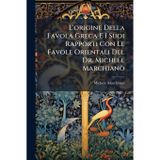 L'origine Della Favola Greca E I Suoi Rapporti Con Le Favole Orientali Del Dr. Michele Marchianò