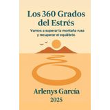 Los 360 Grados del Estrés: Vamos a superar la montaña rusa y recuperar el equilibrio