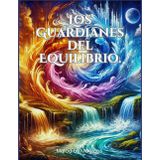 Los Guardianes del Equilibrio.