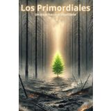 Los Primordiales: Una viaje hacia el equilibrio
