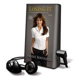 Losing It, and Gaining My Life Back One Pound at a Time [With Earbuds] (Playaway Adult Nonfiction)