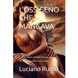 L'OSSIGENO CHE MI MANCAVA