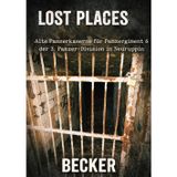 Lost Places I Alte Panzerkaserne für Panzerregiment 6 der 3. Panzer-Division in Neuruppin: Zwischen Stahlbeton und Vergessenheit