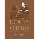 Louis Vuitton: The Illustrated World of a Fashion Icon