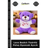 Love Baskılı Tişörtlü Peluş Oyuncak Ayıcık Neşeli Detay Göz Alıcı Hediyelik Eşya