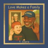 Love Makes a Family: Where Hearts Connect, Families Begin, Children's Picture Book, ages 3-8