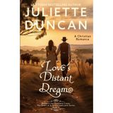 Love's Distant Dream: A Christian Romance (Beneath the Southern Cross: The Dawn of a Sunburned Land Series, Band 3)
