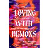 Loving with Demons: Introducing Your New Obsession. a Totally Addictive, Pulse-Pounding and Heartstopping Page-Turner