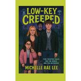 Low-key Creeped: Five Twisted Tales for the Brave and the Bothered: Young Adults (Young Adult Books)