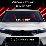 Low Slow Sticker Yazi Cam Yazilari - Araba Motosikler Atv Kamyon Kamyonet Cam Uyumlu