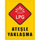 Lpg Ateşle Yaklaşma - Uyarı Tabela Levhası 24X34 cm Polikarbon - 24 x 34 cm - 1 Adet