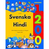 Lär Dig Svenska och Hindi : 1200 Vardagliga Ord med Bilder och Uttalsguide: Färgglad Utgåva