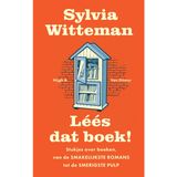 Léés dat boek!: Stukjes over boeken, van de smakelijkste romans tot de smerigste pulp