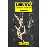 Lubunya - Transseksüel Kimlik ve Beden - Selin Berghan