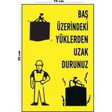Lucena Metal Baş Üzerindeki Yüklerden Uzak Durunuz 15 cm x 20 cm Uyarı Levhası Yönlendirme Tabelası