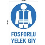 Lucena Metal Fosforlu Yelek Giy 15 cm x 20 cm Uyarı Levhası Yönlendirme Tabelası