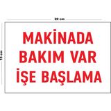 Lucena Metal Makinada Bakım Var İşe Başlama 15 cm x 20 cm Uyarı Levhası Yönlendirme Tabelası