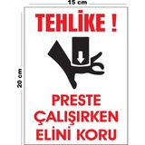 Lucena Metal Tehlike Preste Çalışırken Elini Koru 15 cm x 20 cm Uyarı Levhası Yönlendirme Tabelası
