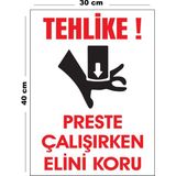 Lucena Metal Tehlike Preste Çalışırken Elini Koru 30 cm x 40 cm A3 Büyüklüğünde Uyarı Levhası Yönlendirme