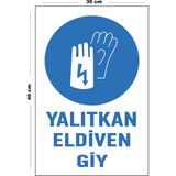 Lucena Metal Yalıtkan Eldiven Giy 30 cm x 40 cm A3 Büyüklüğünde Uyarı Levhası Yönlendirme Tabelası