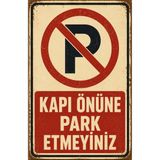 Lucena Retro Kapı Önüne Park Etmeyiniz Metal Uyarı Tabelası Dekoratif Uyarı Levhası - 20x30 cm