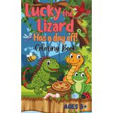 Lucky the Lizard Takes a Day Off!: A Fun-Filled Coloring Adventure for Kids Ages 5+ with Single-Sided Coloring Pages with Easy, Bold Lines (A Colorful ... Exploring Animals Around the World)