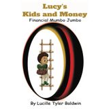 Lucy's Kids and Money: Financial Mumbo Jumbo