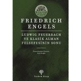 Ludwig Feuerbach ve Klasik Alman Felsefesinin Sonu - Marksist Klasikler Dizisi