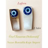 Lufern Özel Tasarım Dekoratif Nazar Boncuklu Kapı Stoperi Takoz Kapı Durdurucu Hava Sirkülasyonu Kaymaz - 2 Adet