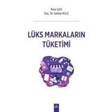 Lüks Markaların Tüketimi - Mine Satı , Serkan Kılıç