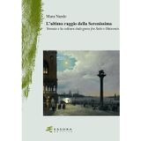 "L'ultimo raggio della Serenissima. Venezia e la cultura italo-greca fra Sette e Ottocento"