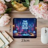 Luluyen The Time Is Now Sözlü Parlak Mousepad - 19X23 cm 2 mm Dikdörtgen Ithal Baskılı Mouse Pad - Özel Baskı - Renkli