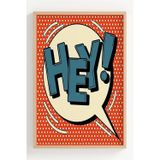 Lumiyo Hey! Retro Çerçeveli Pop Art Poster - Modern Duvar Dekoru