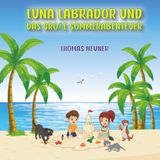 Luna Labrador und das große Sommerabenteuer