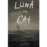 Luna the Cat (Tales from the Trowel, Band 1)
