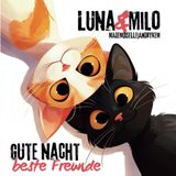 Luna und Milo: Sieben zauberhafte Gute-Nacht-Abenteuer für Kinder: Pädagogische Geschichten über Freundschaft, Teilen und Mut – perfekt zum Einschlafen für Kinder von 4–7 Jahren